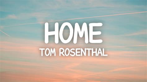 home lyrics tom rosenthal.
